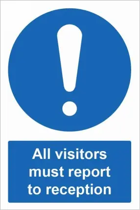 All visitors must report to reception