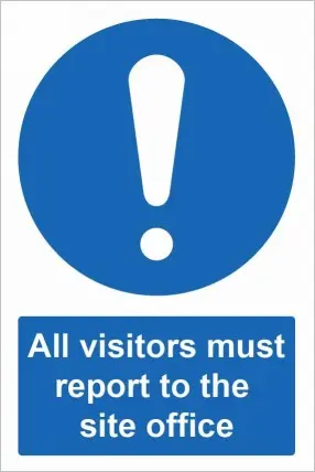 [MVST103] All Visitors must report to the Site office