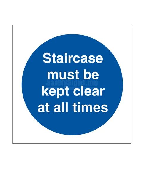 Staircase Must Be Kept Clear At All Times