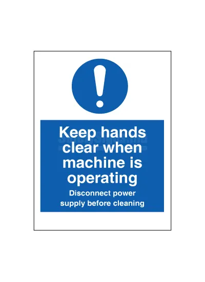 Keep Hands Clear When Machine Is Operating