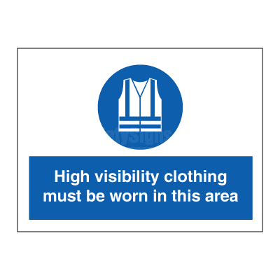 High visibility clothing must be worn in this area