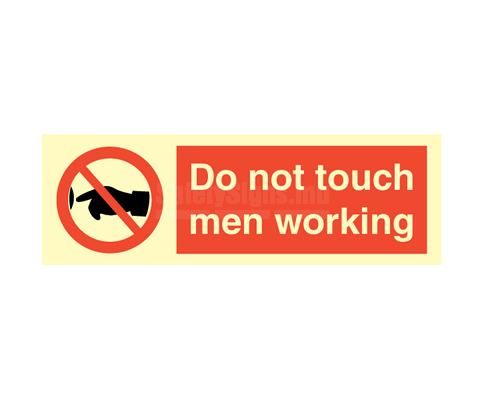 Do Not Touch Men Working