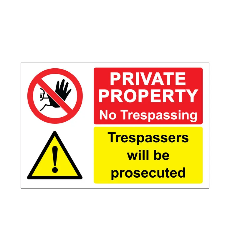 Private Property No Trespassing Trespasser will be prosecuted