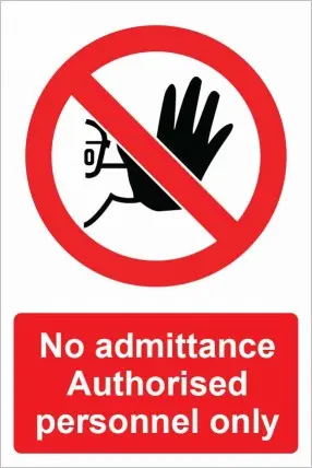 No admittance Authorised personnel only