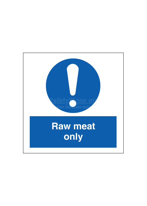 Raw meat only | SafetySigns.mu