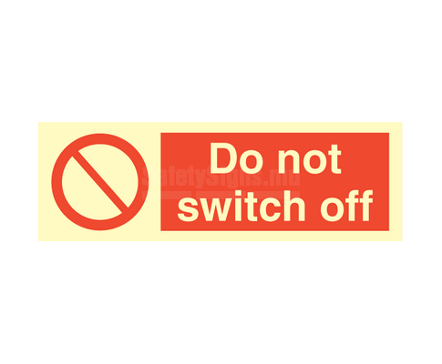 Do Not Switch Off | SafetySigns.mu