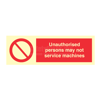 Unauthorised Persons May Not Service Machines | SafetySigns.mu