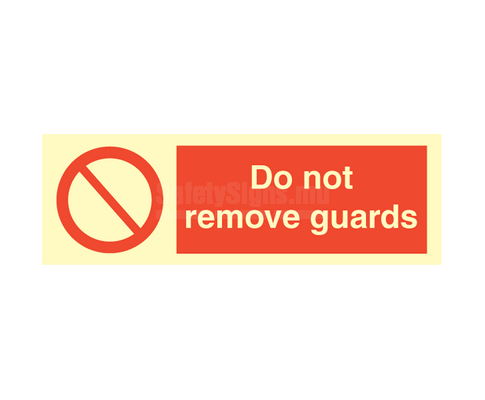 Do Not Remove Guards | SafetySigns.mu