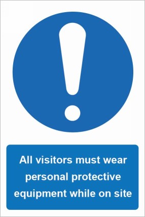 All visitors must wear personal protective equipment while on site